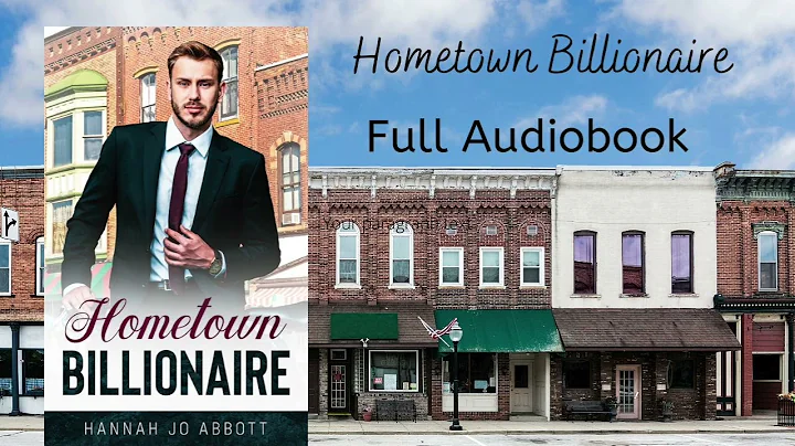 Hometown Billionaire Full Audiobook - A Christian Romance Novel