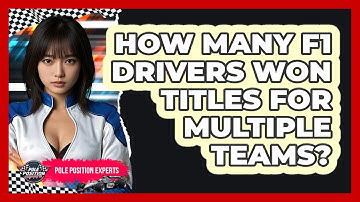 How Many F1 Drivers Won Titles For Multiple Teams? - Pole Position Experts