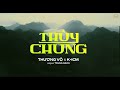 THỦY CHUNG - THƯƠNG VÕ ft K-ICM | MV AUDIO FILE