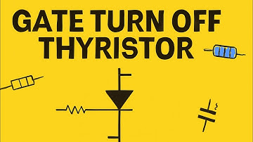What is GTO? | Gate Turn-Off Thyristor | Symbol | Electronics Basics | Electronics Vibes |