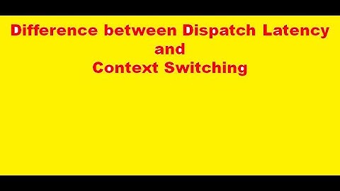 Difference between Dispatch Latency and Context Switching|MCS-41|MCS-203|IGNOU TEE