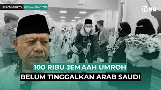 100 Ribu Jemaah Umroh Belum Tinggalkan Arab Saudi