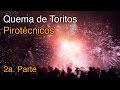 FERIA NACIONAL DE LA PIROTECNIA TULTEPEC QUEMA DE TOROS PIROTÉCNICOS FNP SEGUNDA PARTE 2016-2017