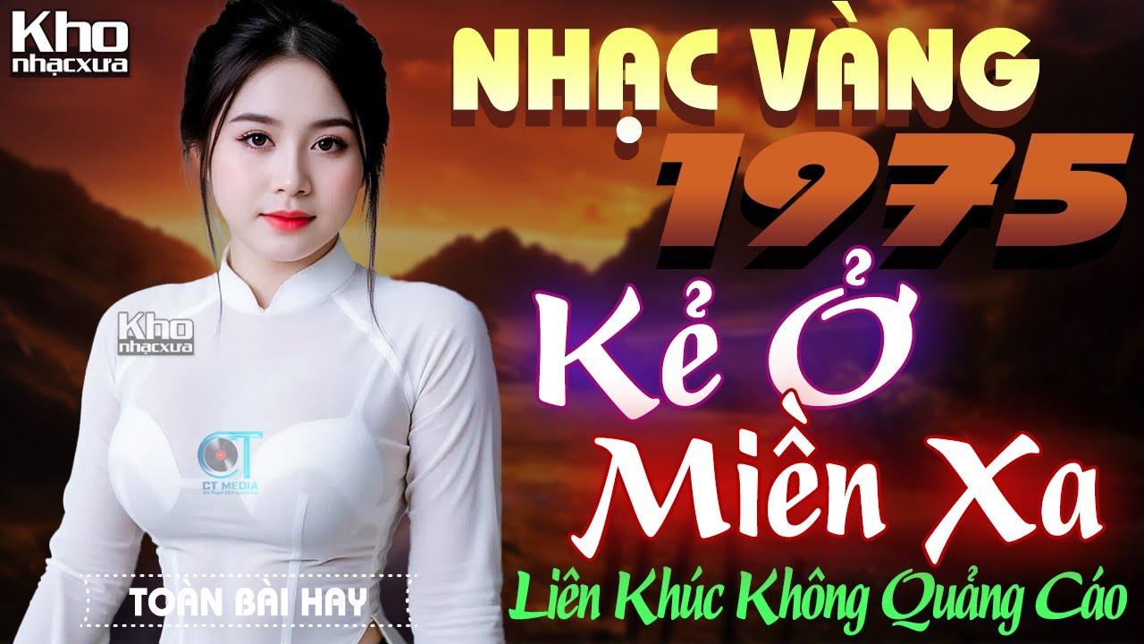 Kẻ Ở Miền Xa, Lá Thư Tiền Tuyến ♪ Lk Nhạc Lính 1975 Nghe Là Nhớ Một Thời
