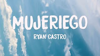 Mujeriego - Ryan Castro (Lyrics) 🏕