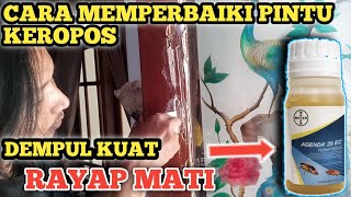 CARA MEMPERBAIKI KUSEN PINTU YANG KEROPOS