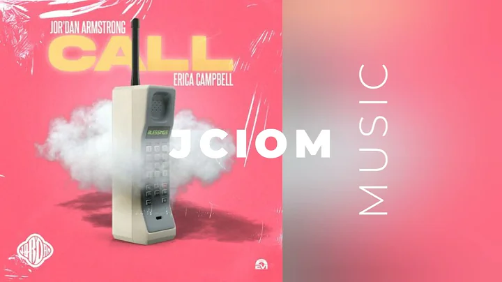 Jor'dan Armstrong x Erica Campbell - Call
