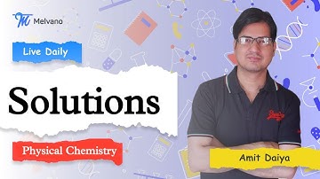 Melvano Live Class | Solutions Lecture- 1 | JEE Mains | JEE Advanced | NEET