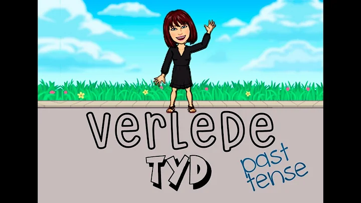 Verlede tyd (The past tense) | Afrikaans FAL