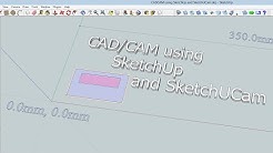 CAD/CAM using SketchUp and SketchUCam