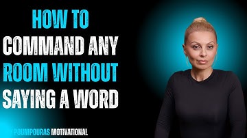 “How to Command Any Room Without Saying a Word | Evy Poumpouras”