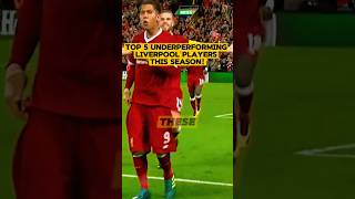 Top 5 Underperforming Liverpool Players This Season! #liverpool #premierleague #lfc
