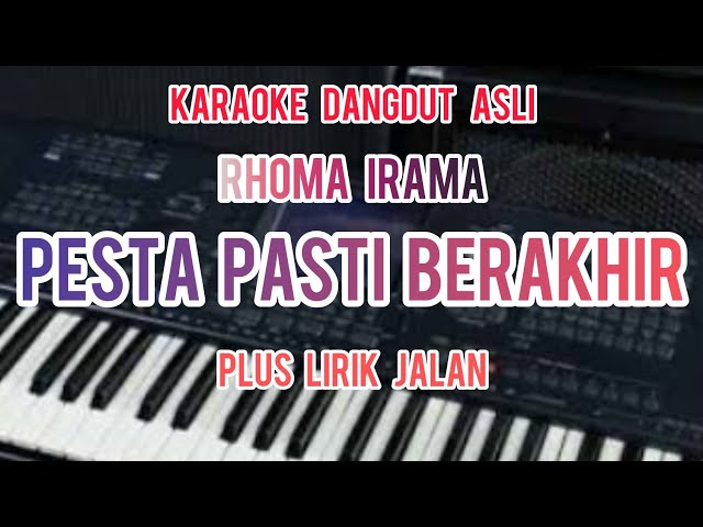 karaoke dangdut PESTA PASTI BERAKHIR rhoma irama class=