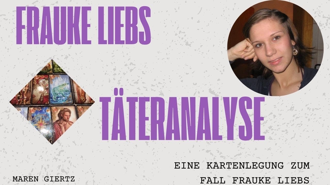 🔍 „Der Fall Frauke Liebs: Täterpsychologie, der Ruf Mama und ungelöste Geheimnisse