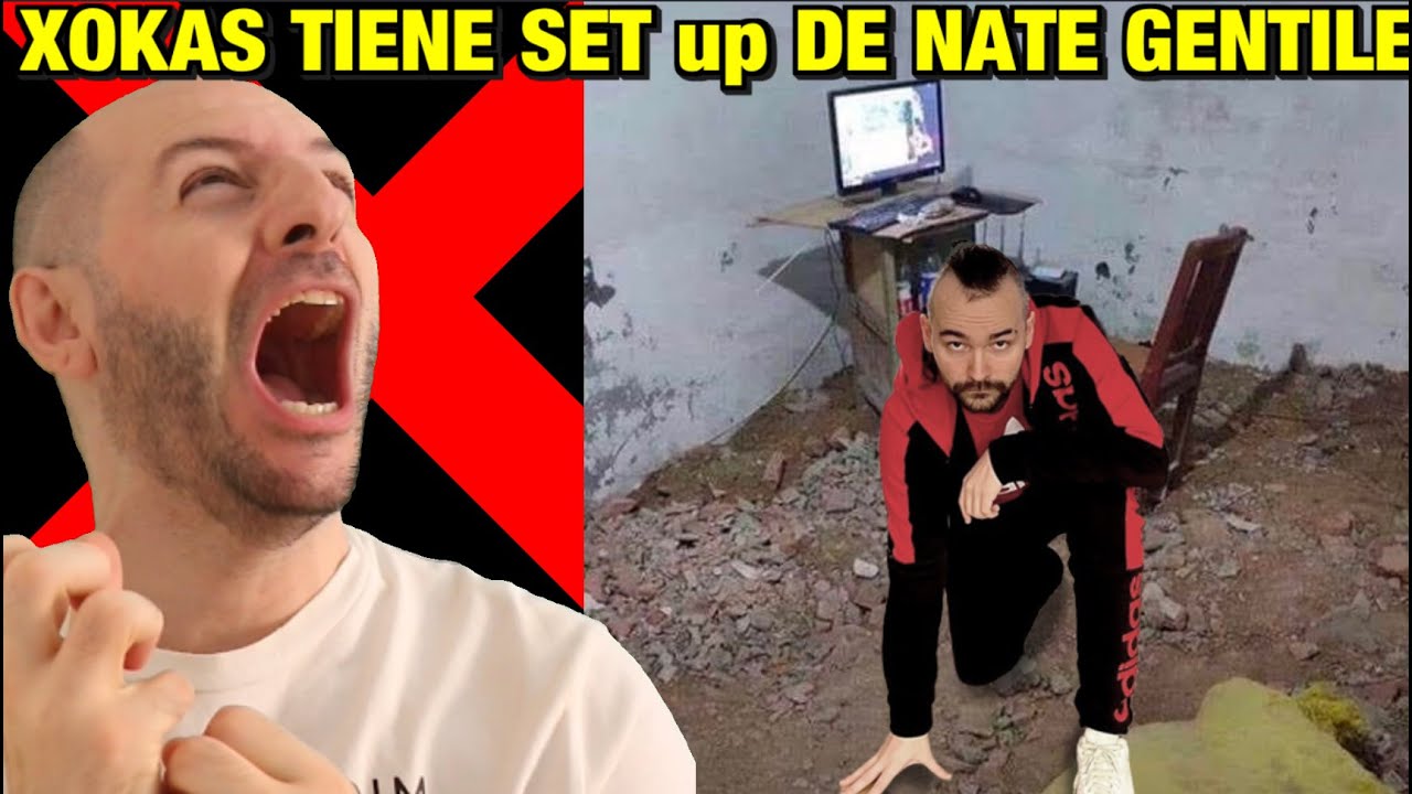 XOKAS EXPLOTA CON EL SET UP QUE LE HA HECHO NATE GENTILE - Sasel