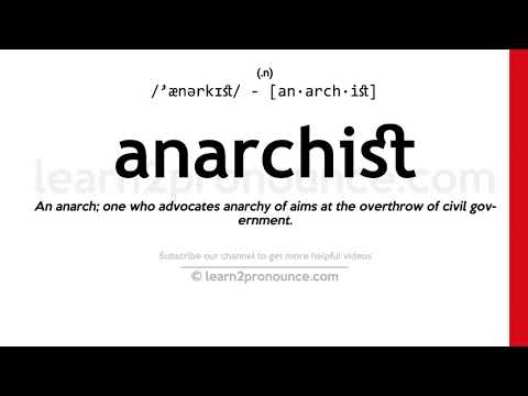 Pronunciation of Anarchist | Definition of Anarchist