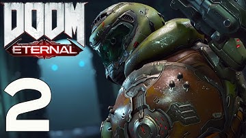 DOOM ETERNAL - Gameplay Walkthrough - Part 2 No Commentary