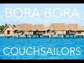 Sailing to Bora Bora, the Most Beautiful Place on Earth || COUCHSAILORS Sailing Journal #15