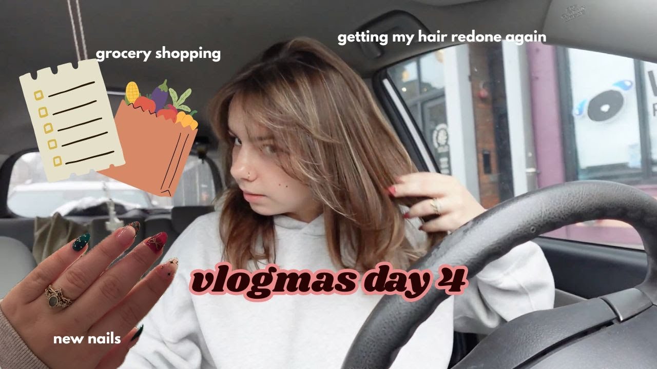 vlogmas day 4! Grocery shopping, nails, and getting my hair redone
