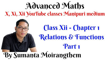 Ex-1.1 (Theory only) || Relations & Functions (In Manipuri) || Class 12 || Part 1