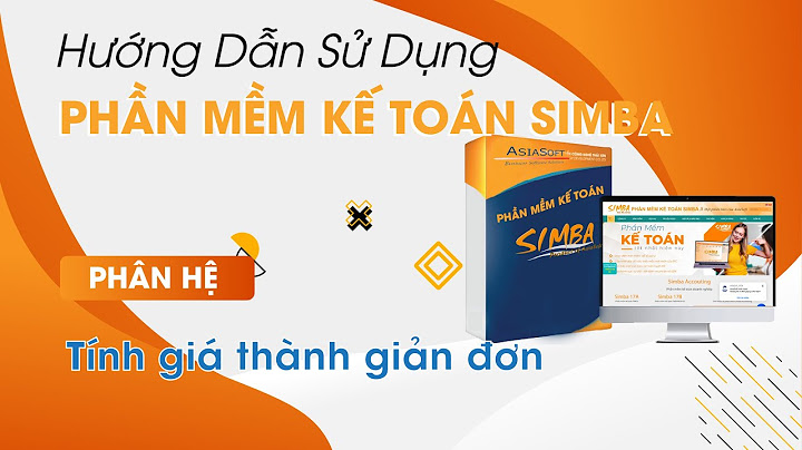 Hướng dẫn cách tính giá thành trên phần mềm simba năm 2024