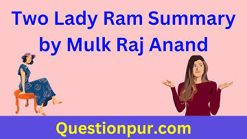 Summary of The Two Lady Rams by Mulk Raj Anand || Critical Analysis "The two lady rams"