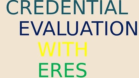 CREDENTIAL EVALUATION SERVICES WITH ERES vs CGFNS