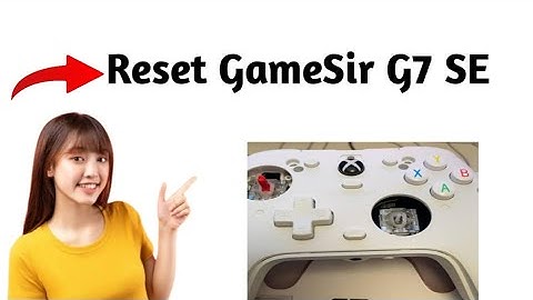 How To Reset GameSir G7 SE (2025)