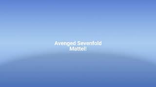 Avenged Sevenfold Mattel lyrics