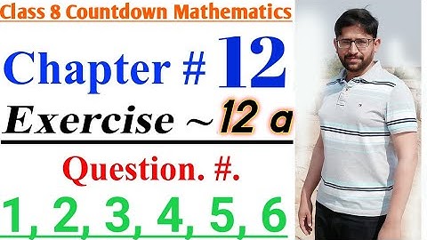 class 8 math book solution | Ch. 12,  Ex 12a | Q # 01, 02, 03, 04, 05 & 06 | 8th class math solution
