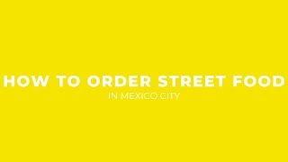 How to Order Street Food in Spanish | Mexico City
