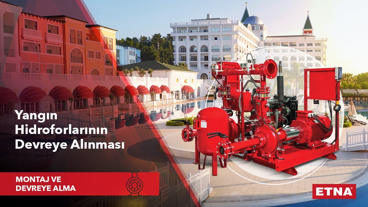 ETNA Yangın Hidroforlarının Devreye Alınması