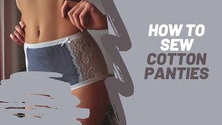 Sewing Cotton Panties with Lace