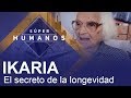 Súper Humanos: Los secretos de la longevidad en Ikaria