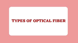 Types of optical fiber I Engineering Physics I Anna University