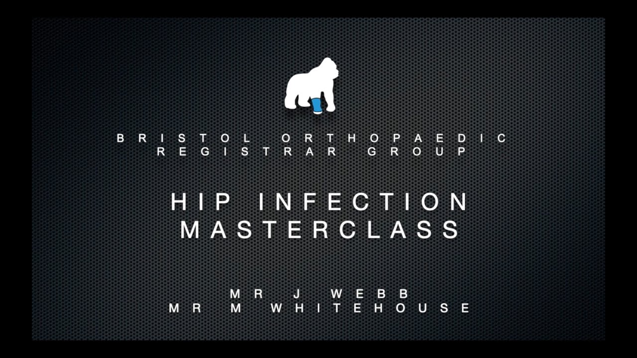 Hip Infection Masterclass