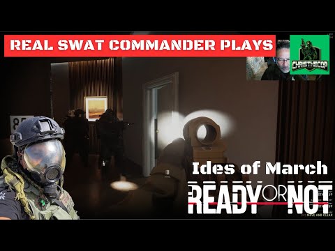 SWAT Commander Plays Ready or Not | Ides of March | Real SWAT Tactics