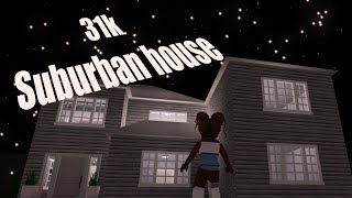 31k Suburban House Bloxburg