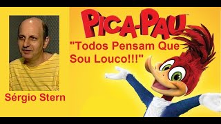 Sérgio Stern Cantando Na Voz Do Pica-Pau Todos Pensam Que Sou Louco Em Pica-Pau O Filme De 2017