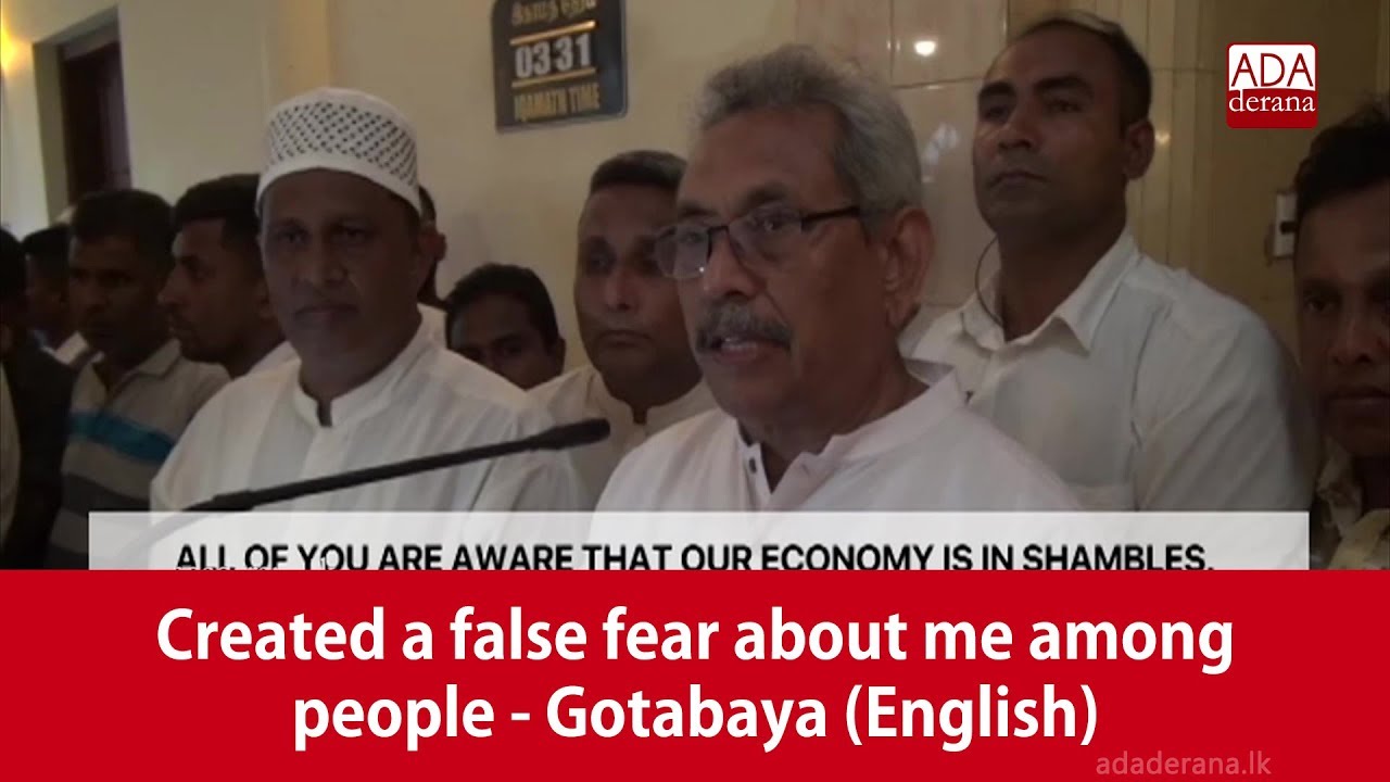 breaking free Created a false fear about me among people - Gotabaya (English)