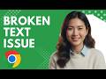 How to Fix Broken Content and Missing Text in Google Chrome Step by Step