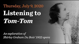 Listening To Tom-Tom by Shirley Graham Du Bois | Full Concert & Conversation