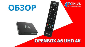 Обзор мультимедиа приставки Openbox A6 UHD 4K Android