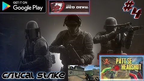 Critical Strike: Gameplay walk-through Part 4 || Gameplay || Patt se Headshot || by-The Red DeViL YT