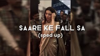 Saare Ke Fall Sa | (sped up)