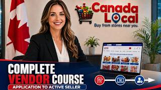 CanadaLocal Vendor Full Course: Registration, Store Setup, Product Listings and Dashboard Training screenshot 1