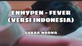 ENHYPEN - FEVER (COVER & LIRIK VERSI BAHASA INDONESIA) || SUBAKNOONA