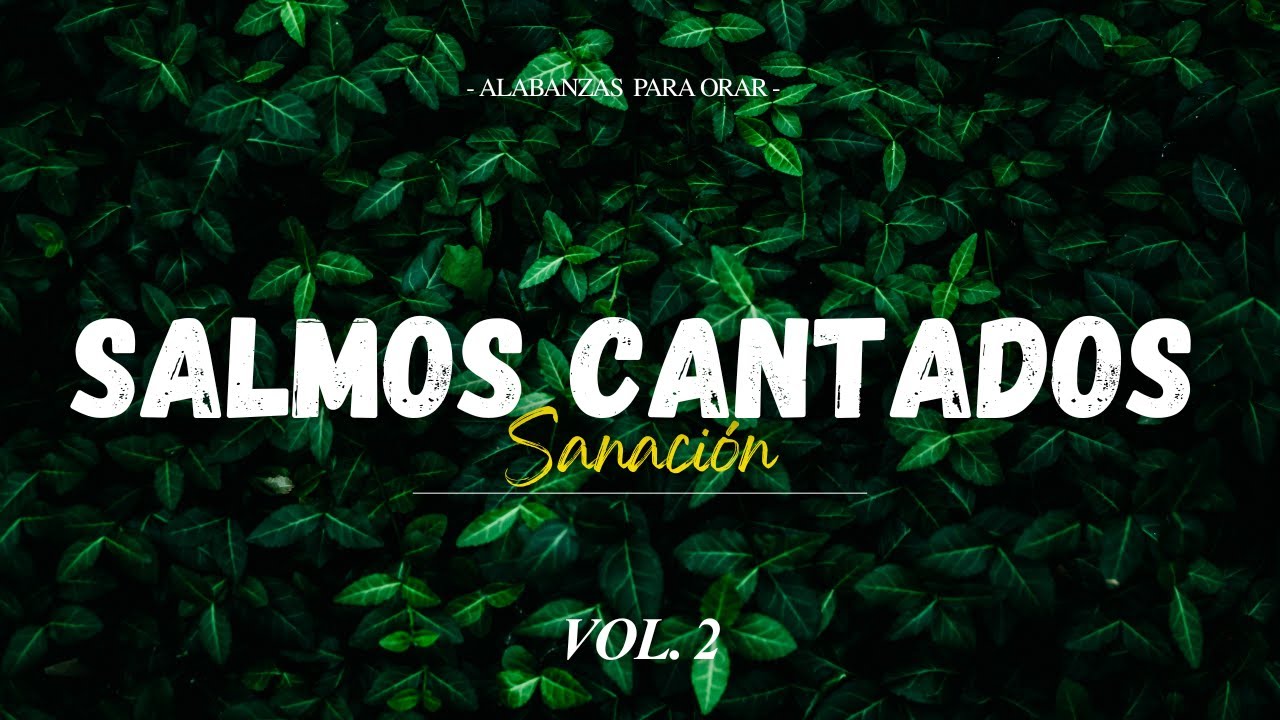 SALMOS CANTADOS del Rey DAVID | Música Cristiana Suave | Adoración ...