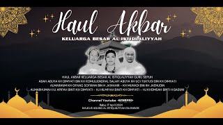 🔴 [LIVE] HAUL AKBAR KELUARGA BESAR AL ISTIQLALIYYAH || 2024