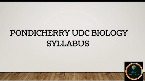 PONDICHERRY UDC BIOLOGY SYLLABUS